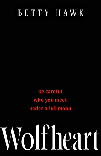 Book cover of Wolfheart by Betty Hawk