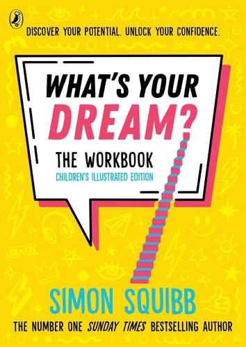 Book cover of What's Your Dream? The Workbook by Simon Squibb