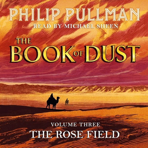Book cover of The Rose Field: The Book of Dust Volume Three by Philip Pullman