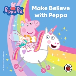 Book cover of Peppa Pig: Make Believe with Peppa by Ladybird