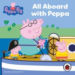Book cover of Peppa Pig: All Aboard with Peppa by Ladybird