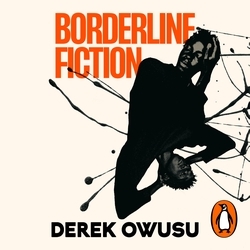 Book cover of Borderline Fiction by Derek Owusu