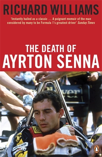 Book cover of The Death of Ayrton Senna by Richard Williams