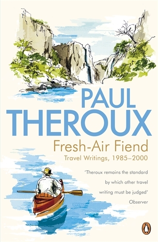 Book cover of Fresh-air Fiend by Paul Theroux