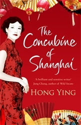 Book cover of The Concubine of Shanghai by Hong Ying