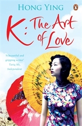 Book cover of K: The Art of Love by Hong Ying