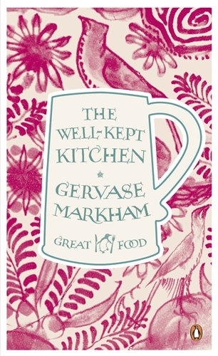 Book cover of The Well-Kept Kitchen by Gervase Markham