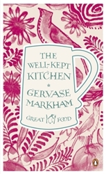 Book cover of The Well-Kept Kitchen by Gervase Markham