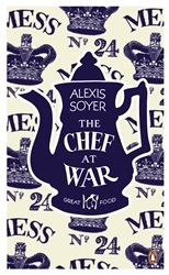 Book cover of The Chef at War by Alexis Soyer