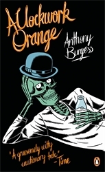 Book cover of A Clockwork Orange by Anthony Burgess