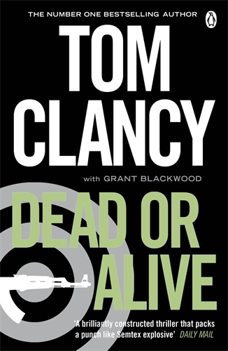 Book cover of Dead or Alive by Tom Clancy, Grant Blackwood