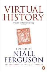 Book cover of Virtual History by Niall Ferguson