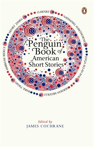 Book cover of The Penguin Book of American Short Stories by James Cochrane