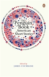 Book cover of The Penguin Book of American Short Stories by James Cochrane