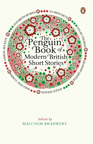 Book cover of The Penguin Book of Modern British Short Stories by Malcolm Bradbury