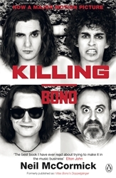 Book cover of Killing Bono by Neil McCormick