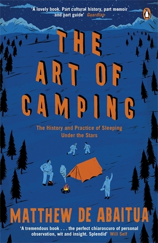 Book cover of The Art of Camping by Matthew De Abaitua