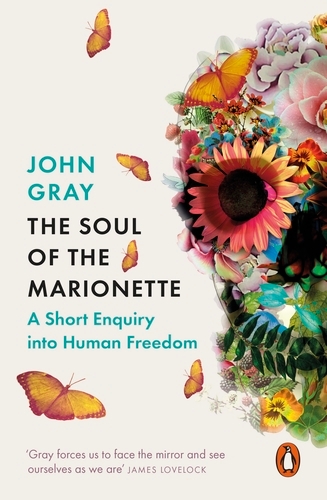Book cover of The Soul of the Marionette by John Gray
