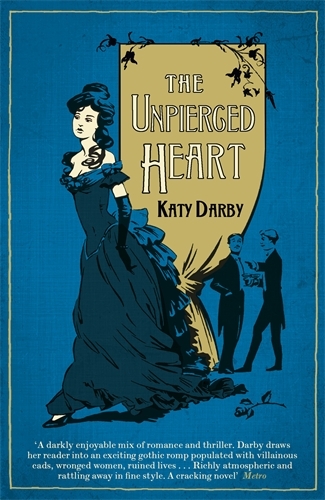 Book cover of The Unpierced Heart by Katy Darby