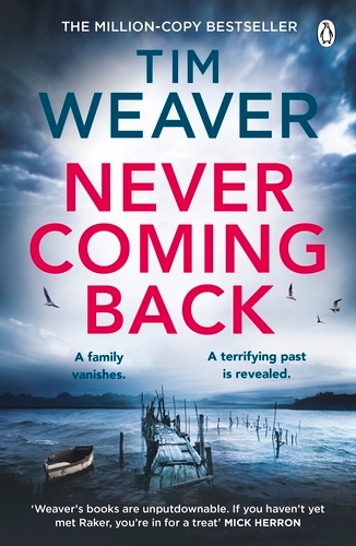 Book cover of #4 - Never Coming Back by Tim Weaver