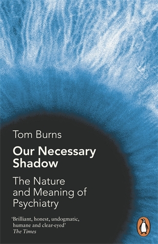 Book cover of Our Necessary Shadow by Tom Burns