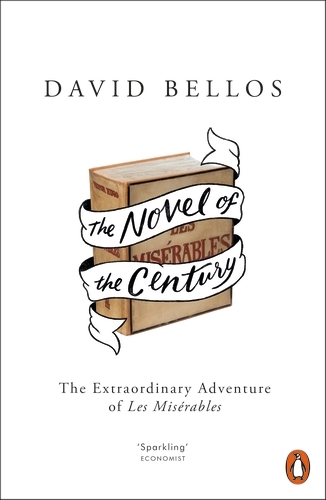 Book cover of The Novel of the Century by David Bellos