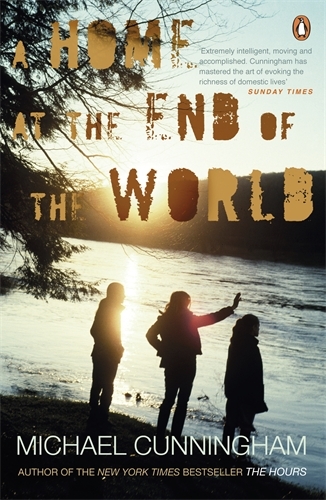 Book cover of A Home at the End of the World by Michael Cunningham