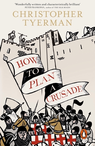 Book cover of How to Plan a Crusade by Christopher Tyerman