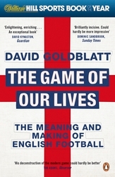 Book cover of The Game of Our Lives by David Goldblatt