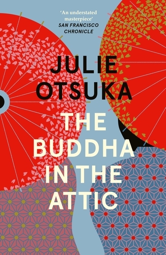 Book cover of The Buddha in the Attic by Julie Otsuka