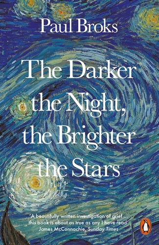 Book cover of The Darker the Night, the Brighter the Stars by Paul Broks