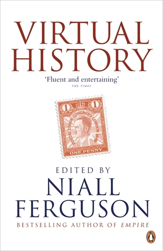 Book cover of Virtual History by Niall Ferguson