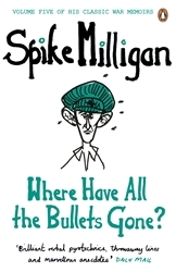 Book cover of Where Have All the Bullets Gone? by Spike Milligan