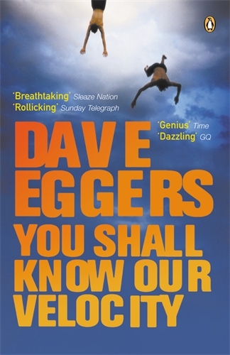 Book cover of You Shall Know Our Velocity by Dave Eggers