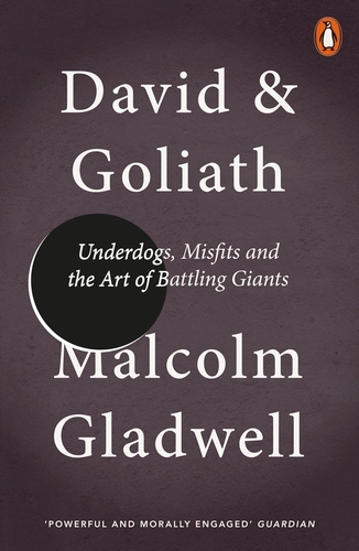 Book cover of David and Goliath by Malcolm Gladwell