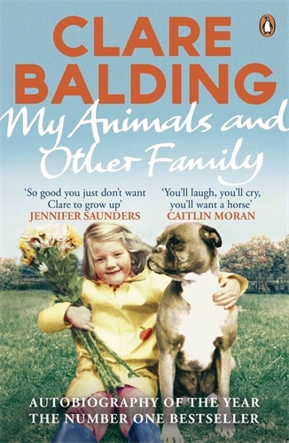 Book cover of My Animals and Other Family by Clare Balding
