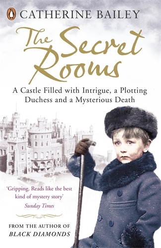 Book cover of The Secret Rooms by Catherine Bailey