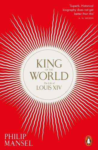 Book cover of King of the World by Philip Mansel