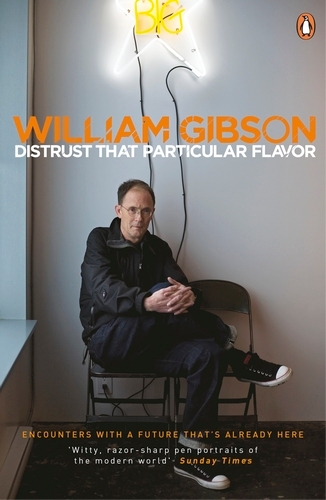 Book cover of Distrust that Particular Flavor by William Gibson