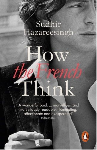 Book cover of How the French Think by Sudhir Hazareesingh