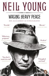 Book cover of Waging Heavy Peace by Neil Young