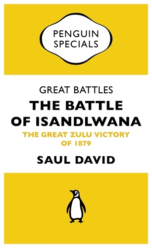Book cover of Great Battles: The Battle of Isandlwana by Saul David
