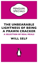 Book cover of The Unbearable Lightness of Being a Prawn Cracker by Will Self