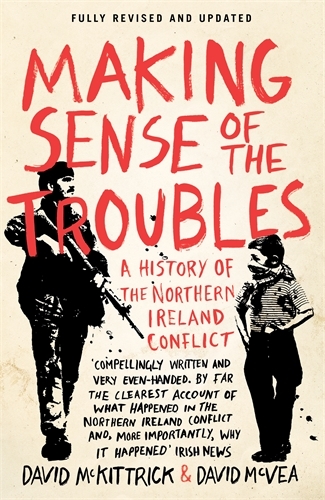 Book cover of Making Sense of the Troubles by David McKittrick, David McVea