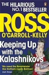 Book cover of Keeping Up with the Kalashnikovs by Ross O'Carroll-Kelly