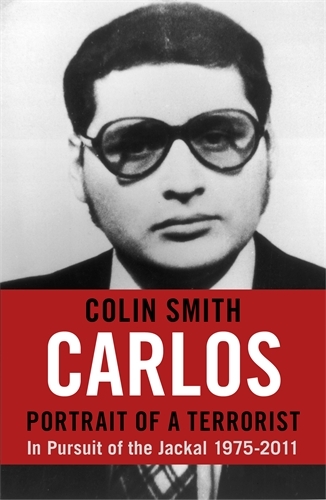 Book cover of Carlos: Portrait of a Terrorist by Colin Smith