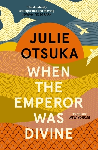 Book cover of When The Emperor Was Divine by Julie Otsuka