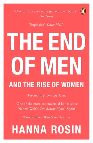 Book cover of The End of Men by Hanna Rosin