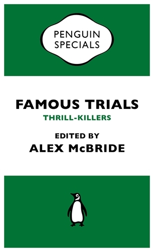 Book cover of Famous Trials: Thrill-Killers by Alex McBride