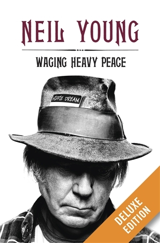 Book cover of Waging Heavy Peace Deluxe by Neil Young